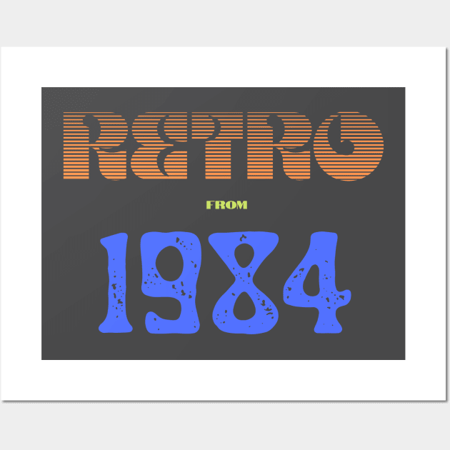 Retro Birthyear T-Shirt 1984 Wall Art by FNRY